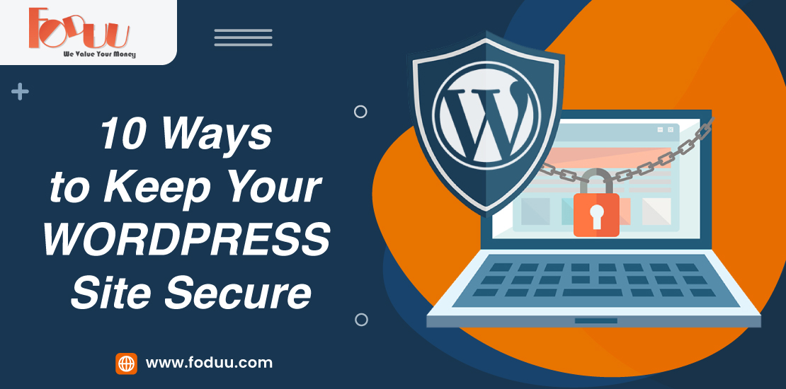 10 Ways to Keep Your WordPress Site Secure