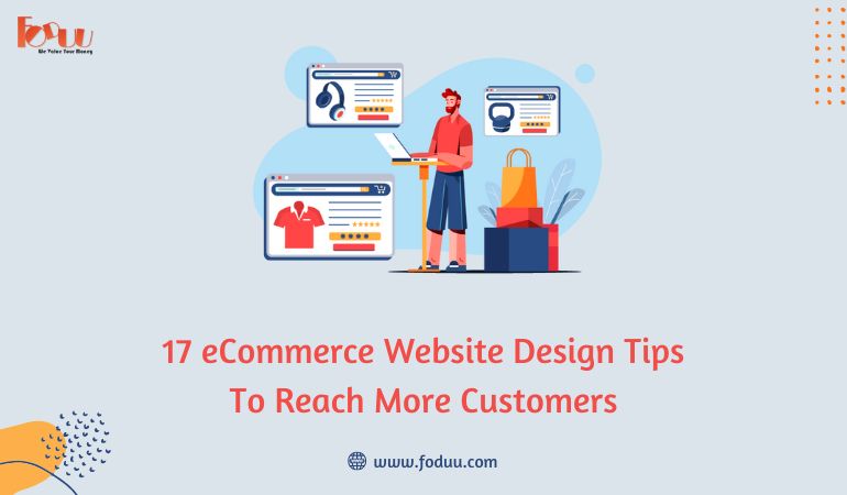 17 eCommerce Website Design Tips to Reach More Customers