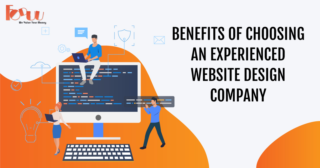 BENEFITS OF HIRING AN EXPERIENCED WEB DESIGN AND DEVELOPMENT COMPANY