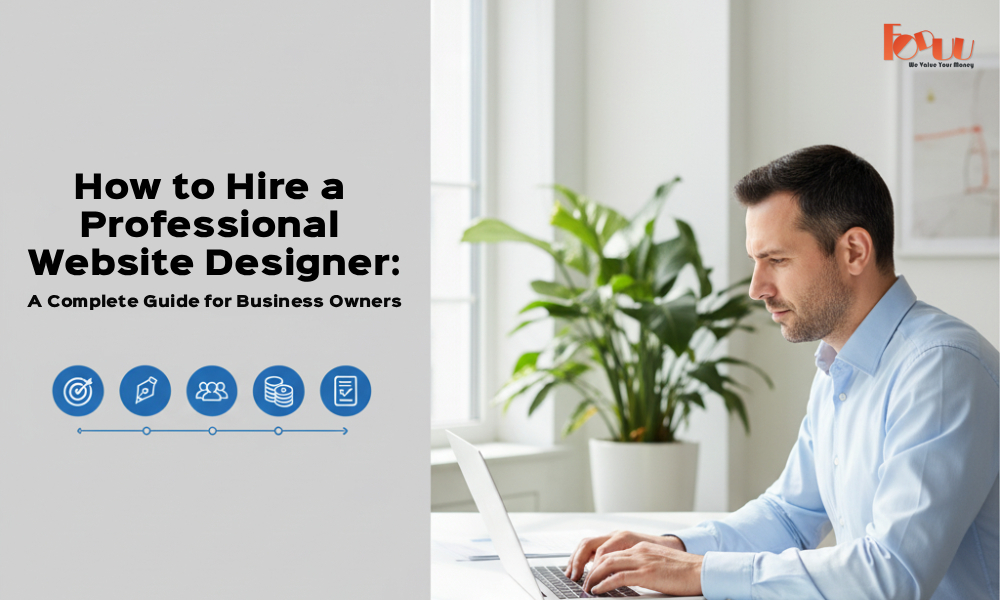 How to Hire a Professional Website Designer: A Complete Guide for Business Owners