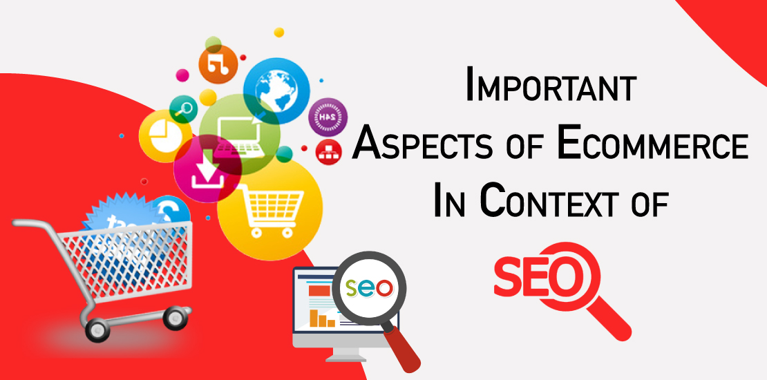 IMPORTANT ASPECTS OF ECOMMERCE IN CONTEXT OF SEO