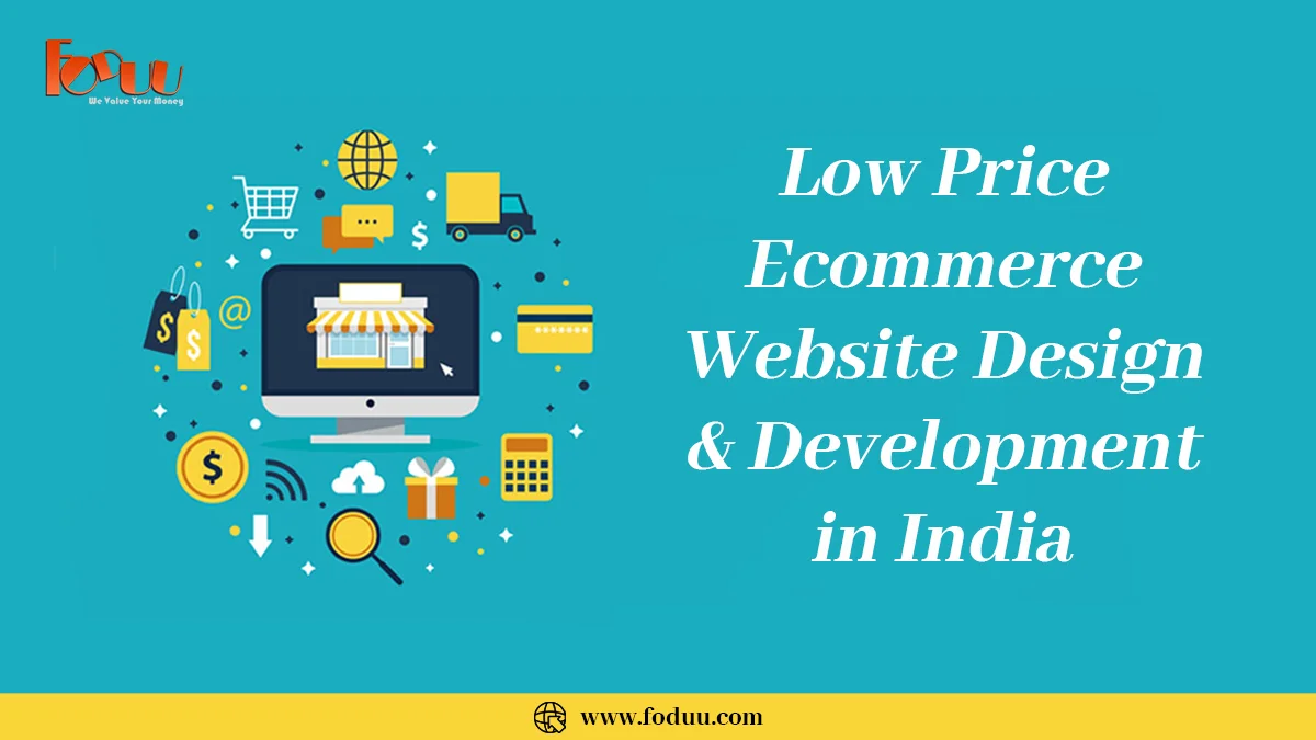 Low Price ecommerce Website Design & Development in India