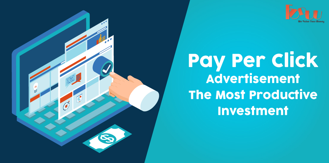 Pay Per Click Advertisement- The  most productive investment