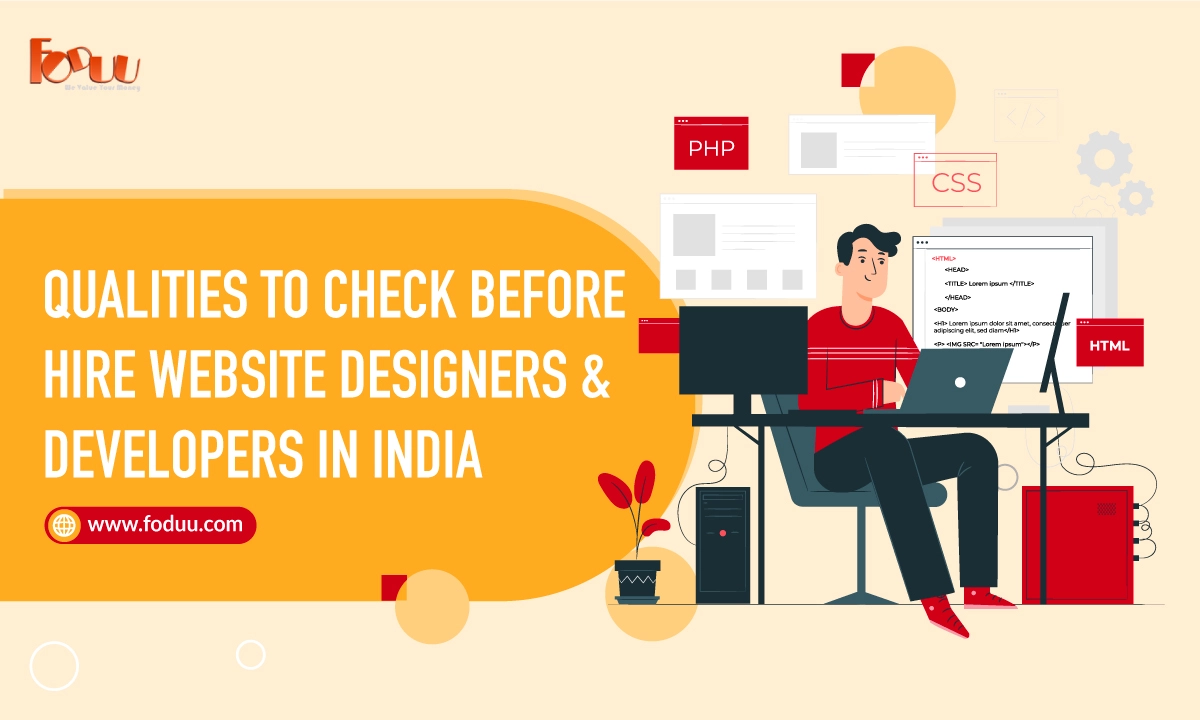Qualities To Check Before Hire website designers and developers in India