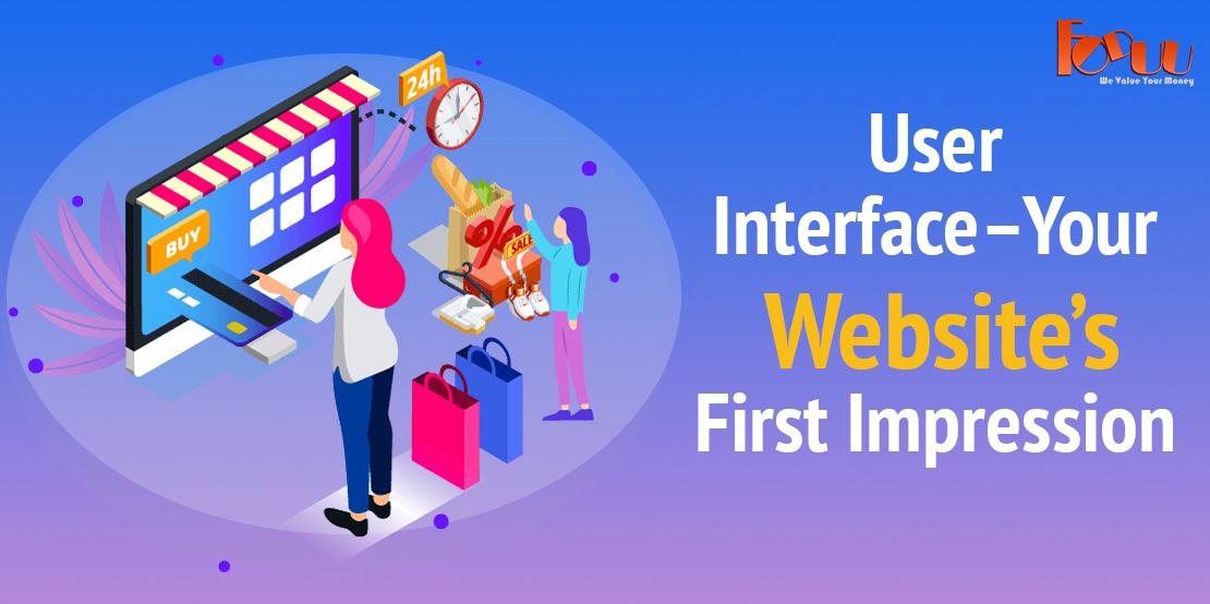 User Interface – Your website’s first impression