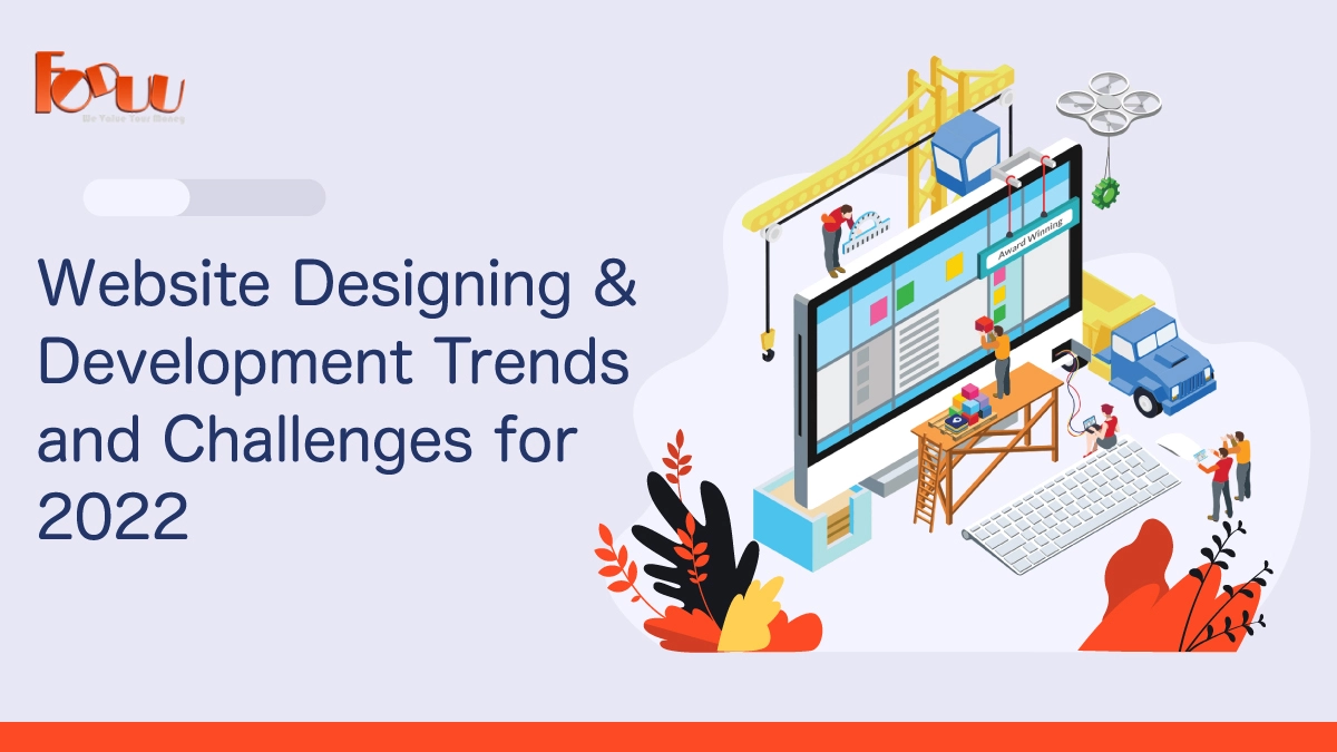 Website designing & Development Trends and Challenges for 2022