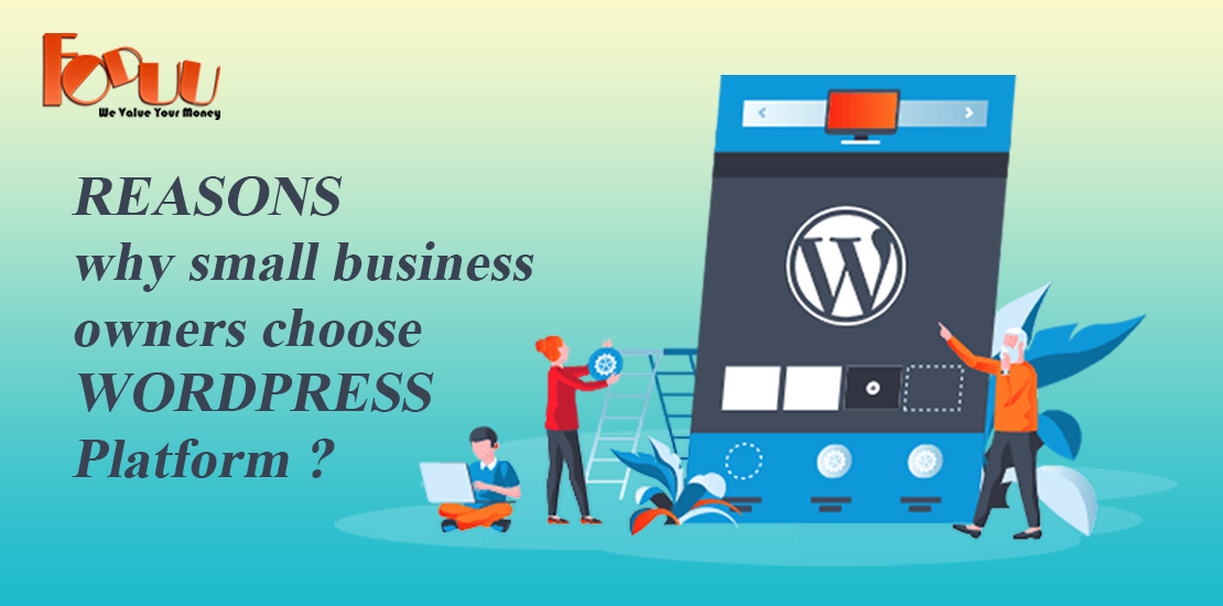 Reasons why small business owners choose wordpress platform