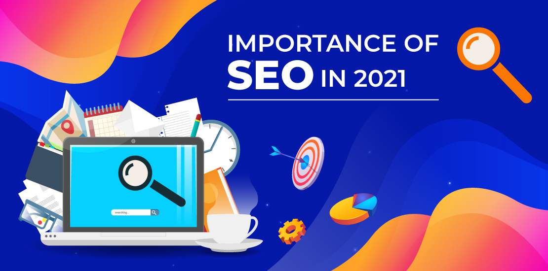 Importance of SEO IN 2021